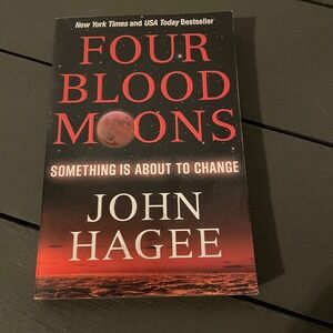 Four Blood Moons Something Is About To Change John Hagee New York Times